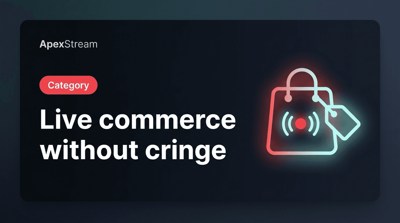 Live Commerce without the cringe