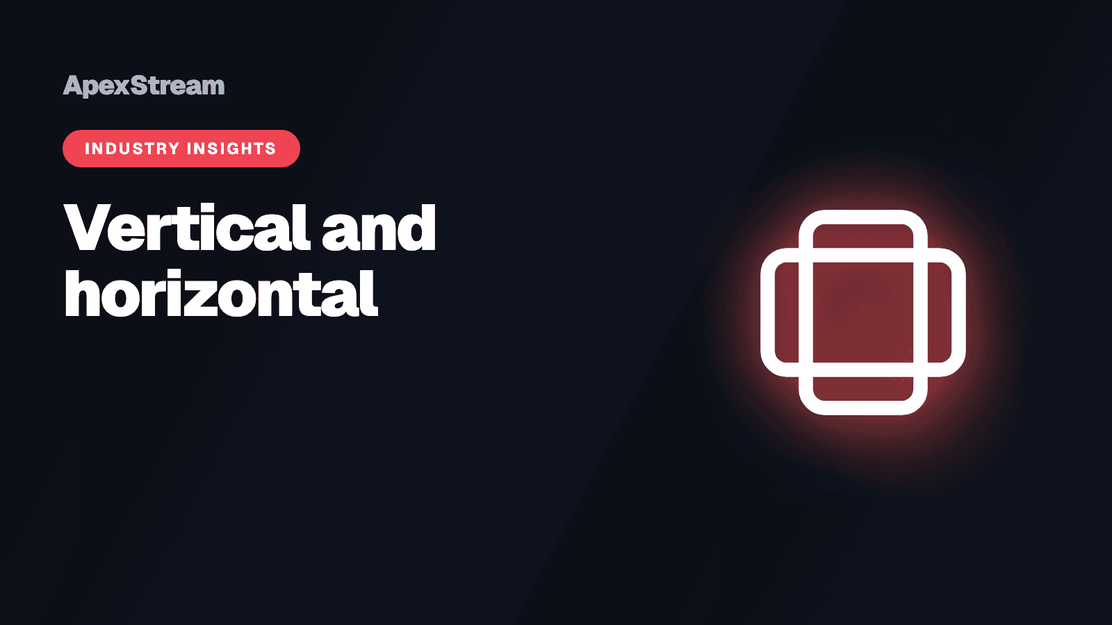 Vertical and horizontal: why creators now ship both